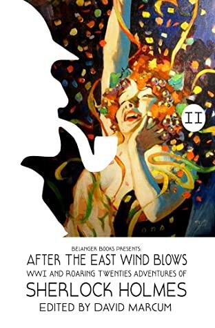 Sherlock Holmes: After the East Wind Blows Part II (Aftermath 1919-1920)