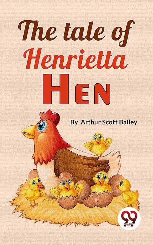 The Tale Of Henrietta Hen