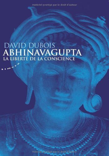 Abhinavagupta et la liberté de conscience