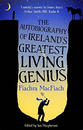 The Autobiography of Ireland's Greatest Living Genius: Deep Probings / Posterity Now