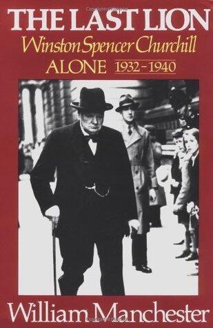 The Last Lion 2: Winston Spencer Churchill: Alone, 1932-40