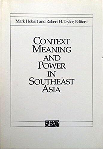 Context, Meaning, and Power in Southeast Asia