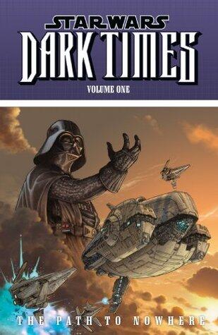 Star Wars: Dark Times Volume 1: The Path to Nowhere