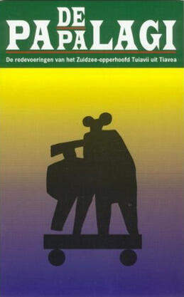 De papalagi : de redevoeringen van het Zuidzee-opperhoofd Tuiavii uit Tiavea
