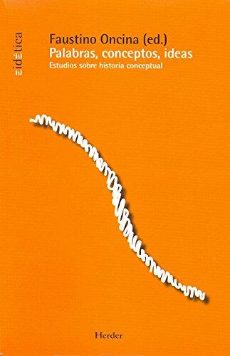 Palabras, conceptos, ideas: Estudios sobre historia conceptual