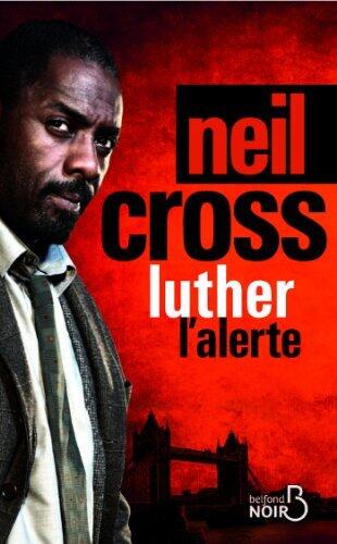 Luther : L'alerte (BELFOND NOIR)