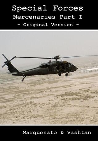 Special Forces: Mercenaries (Part I)