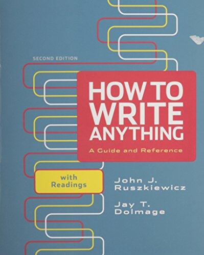 How to Write Anything: A Guide and Reference with Readings 2e & E-Library