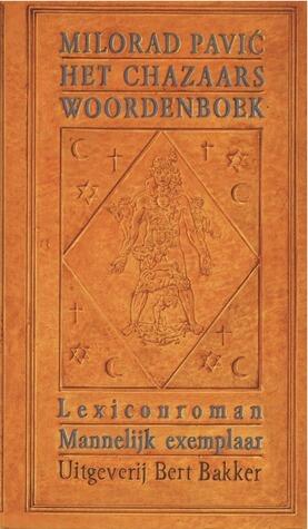 Het Chazaars Woordenboek: Lexiconroman  in 100.000 woorden - mannelijke editie