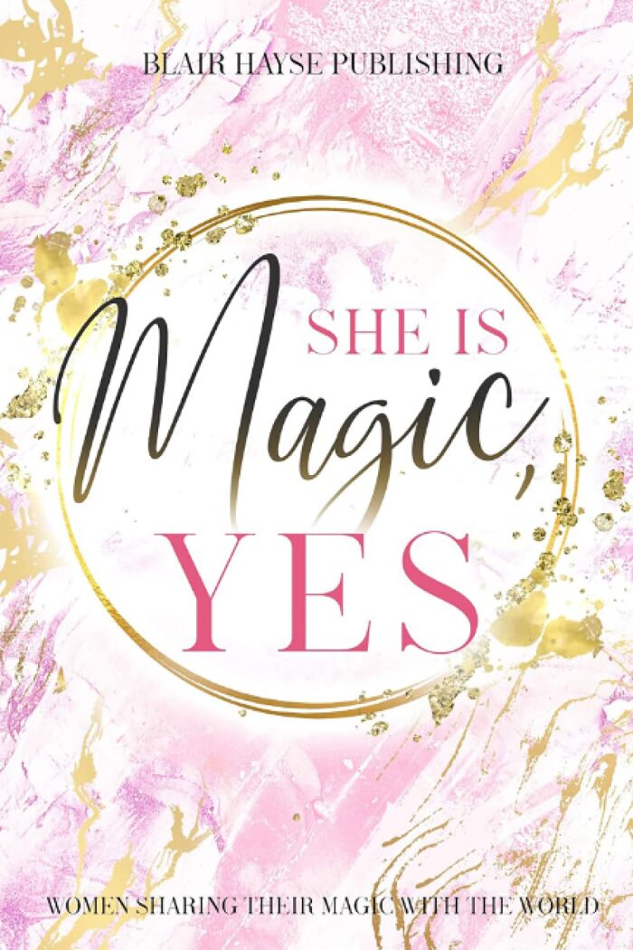She is Magic, YES: Women Sharing Their Magic with the World