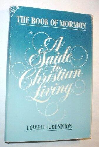 The Book of Mormon: A Guide to Christian Living