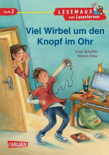 LESEMAUS zum Lesenlernen Stufe 2, 428: Viel Wirbel um den Knopf im Ohr