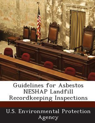 Guidelines For Asbestos Neshap Landfill Recordkeeping Inspections