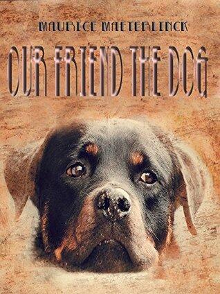 Our Friend the Dog (Illustrated): A Heartfelt Tribute to Man's Best Friend