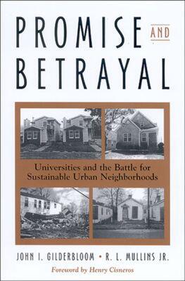 Promise and Betrayal: Universities and the Battle for Sustainable Urban Neighborhoods