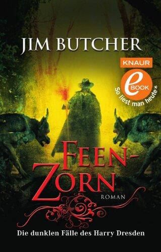 Feenzorn: Die dunklen Fï¿½lle des Harry Dresden