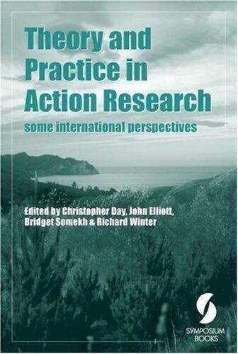 Theory and Practice in Action Research: Some International Perspectives