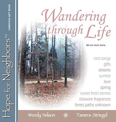 Wandering through Life: A Hope for Neighbors Christian Gift Book