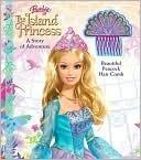 Barbie the Island Princess: A Story of Adventure