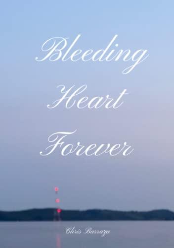Bleeding Heart Forever