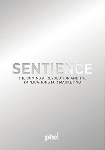 Sentience: The Coming AI Revolution and the Implications for Marketing