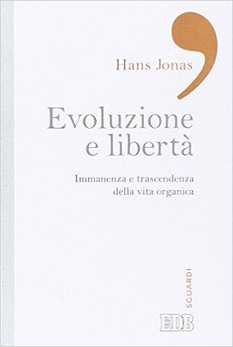 Evoluzione e libertà. Immanenza e trascendenza della vita organica