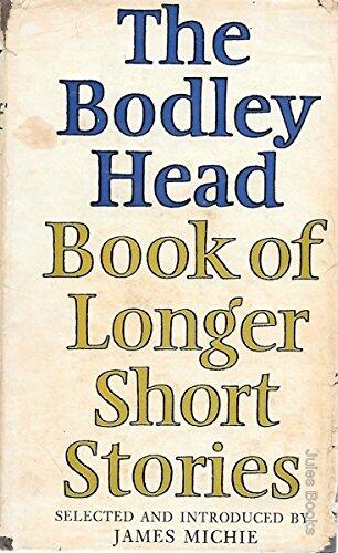 The Bodley Head Book of Longer Short Stories 1900-1974