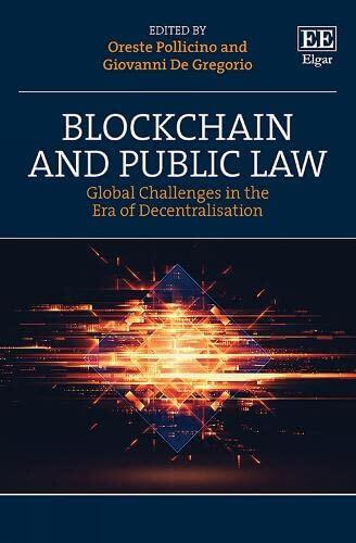 Blockchain and Public Law : Global Challenges in the Era of Decentralisation