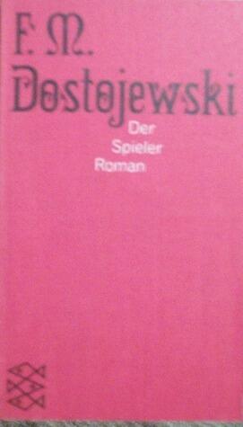 Der Spieler. Roman