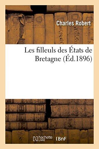 Les Filleuls des États de Bretagne: Baptême du Dernier Filleul des États de Bretagne dans l'Église Saint-Germain de Rennes