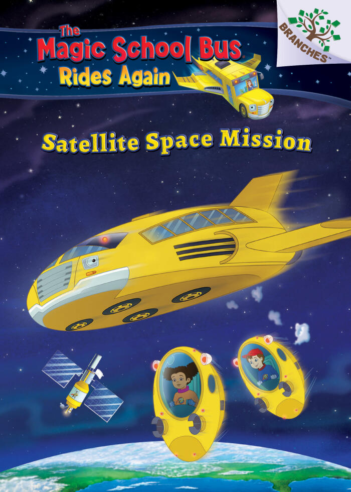 Space Mission: Selfie (The Magic School Bus Rides Again #4) (Library Edition): A Branches Book