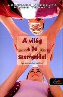 A világ a te szemeddel - Egy szerelem két története
