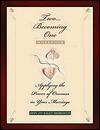 Two Becoming One Workbook: Applying the Power of Oneness in Your Marriage