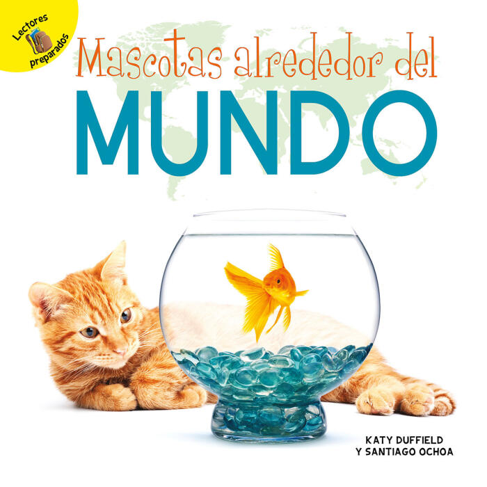 Tiempo para descubrir (Time to Discover) Mascotas alrededor del mundo