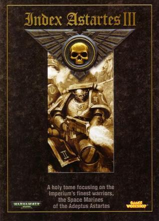 Index Astartes III