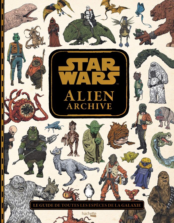 Star Wars - Alien Archive : Le guide de toutes les espèces de la galaxie