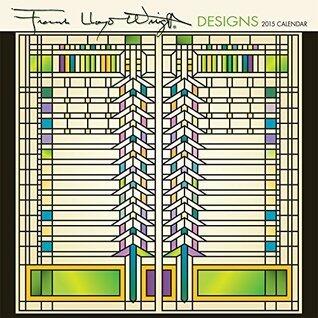 Frank Lloyd Wright Designs 2015 Calendar