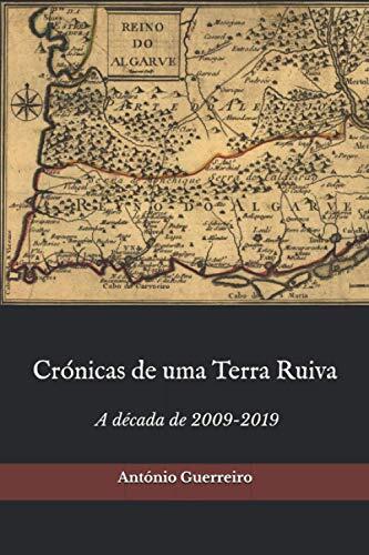 Crónicas de uma Terra Ruiva: Ensaios sobre a Década de 2009-2019