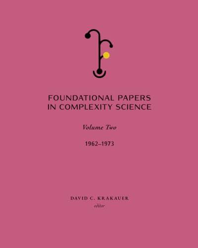 Foundational Papers in Complexity Science: Volume 2