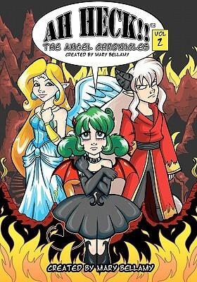 Ah Heck!!: The Angel Chronicles