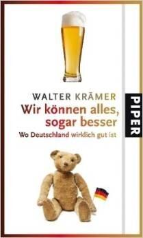 Wir können alles, sogar besser: Wo Deutschland wirklich gut ist