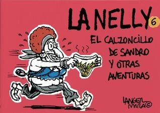 La Nelly Vol. 6: El calzoncillo de Sandro y otras aventuras