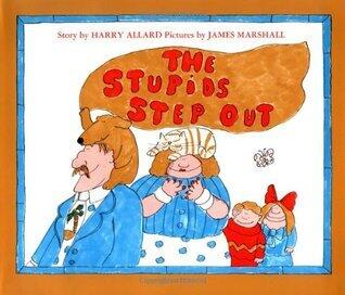 The Stupids Step Out: A Ridiculously Funny Picture Book About a Wacky Family for Children