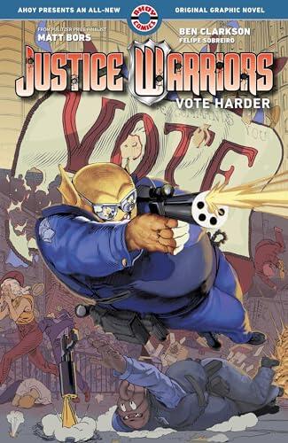 Justice Warriors (Volume 2): Vote Harder