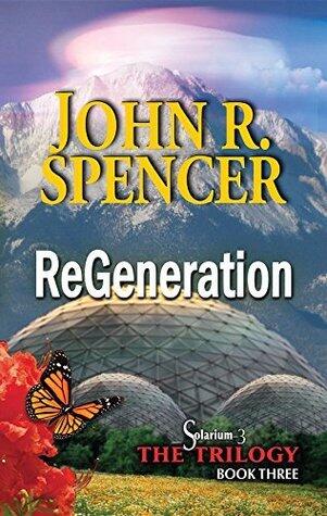 ReGeneration: Book Three of the Solarium-3 Trilogy