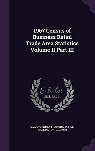 1967 Census of Business Retail Trade Area Statistics Volume II Part III