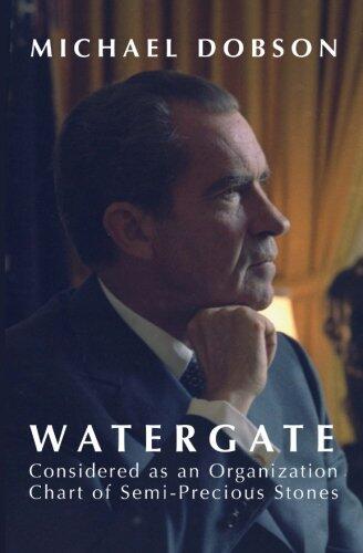 WATERGATE Considered as an Organization Chart of Semi-Precious Stones (and other essays)