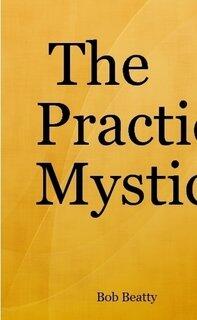 The Practical Mystic