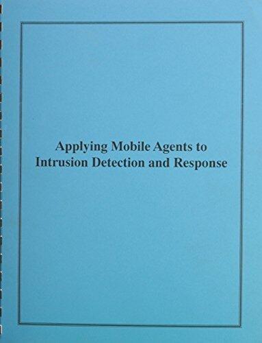 Applying Mobile Agents to Intrusion Detection and Response