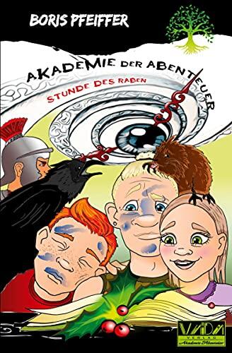 Die Stunde des Raben (Akademie der Abenteuer, Band 2)